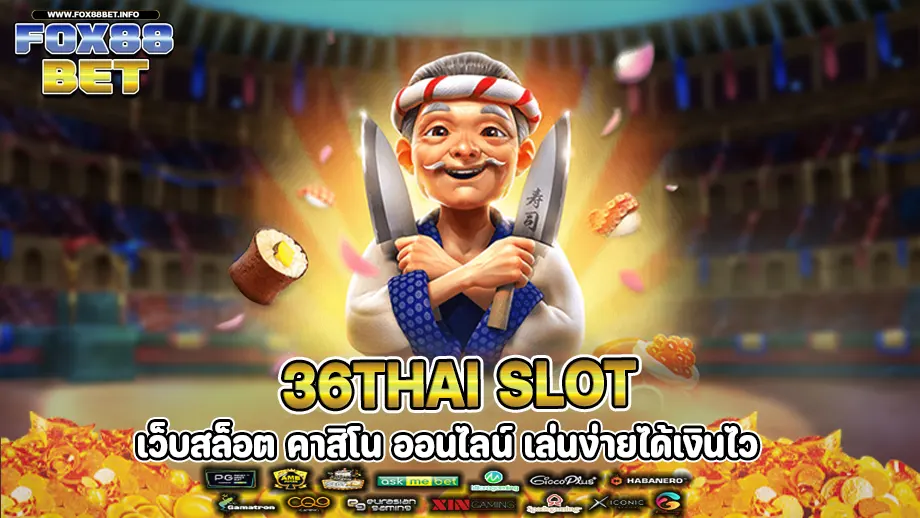 36thai slot